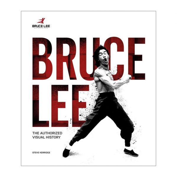 Bruce Lee: The Authorized Visual History