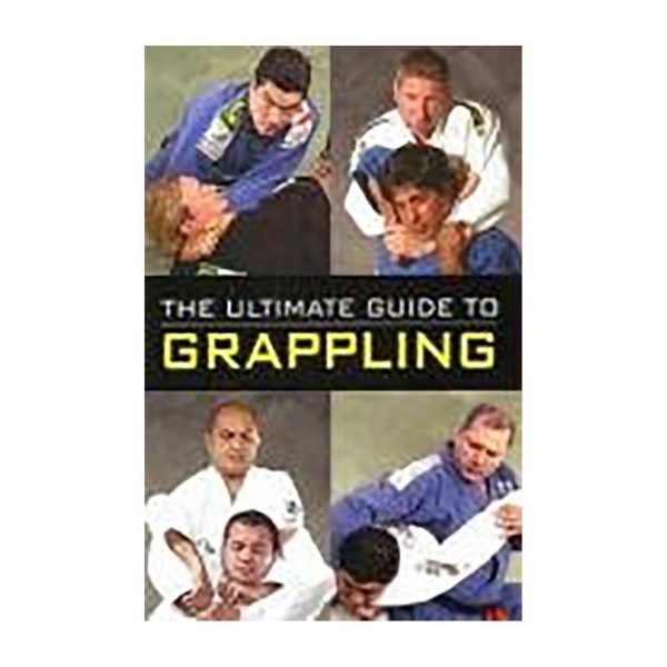 The Ultimate Guide to Grappling