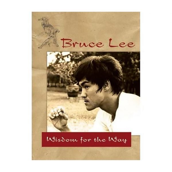 Bruce Lee: Wisdom for the Way