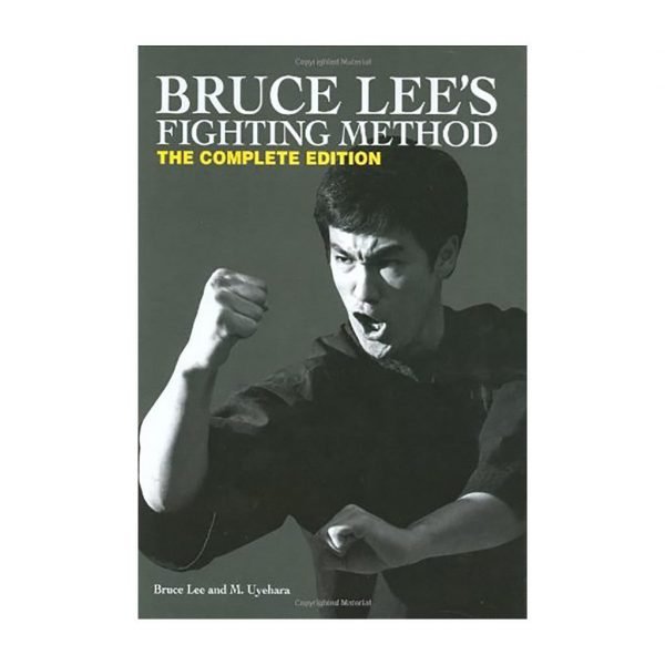 Bruce Lee's Fighting Method: The Complete Edition
