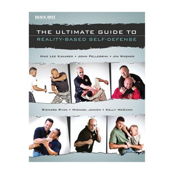 The Ultimate Guide to Reality Based Self Defense